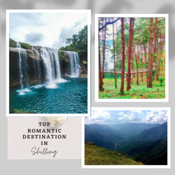 Top Romantic Destinations in Shillong
