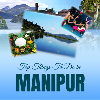 Top things to do in Manipur